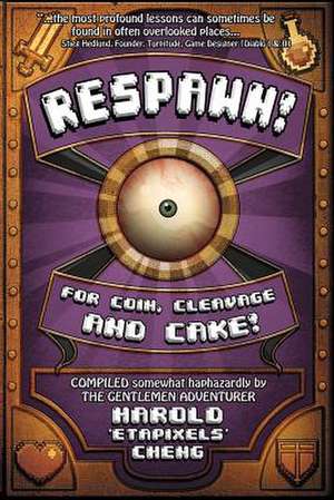 Respawn! for Coin, Cleavage and Cake! de Harold Cheng