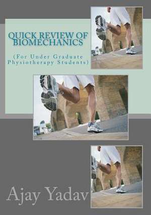 Quick Review of Biomechanics de Ajay Yadav