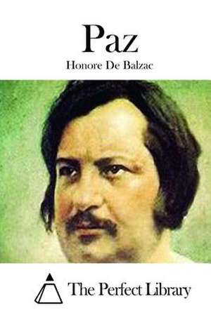 Paz de Honore De Balzac