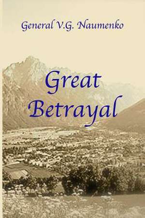 Great Betrayal de Vyacheslav G. Naumenko