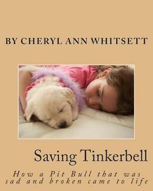 Saving Tinkerbelle de Cheryl Ann Whitsett