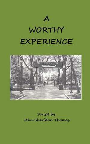 A Worthy Experience de MR John Sheridan Thomas