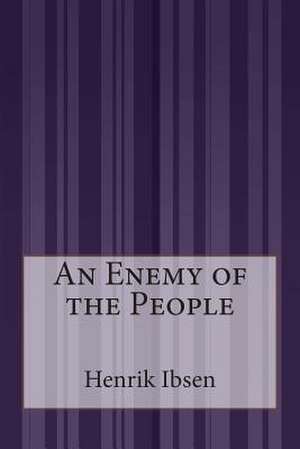 An Enemy of the People de Henrik Ibsen