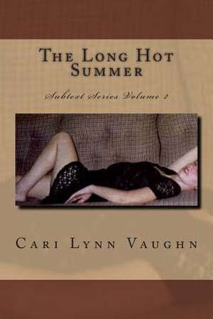 The Long Hot Summer de Cari Lynn Vaughn