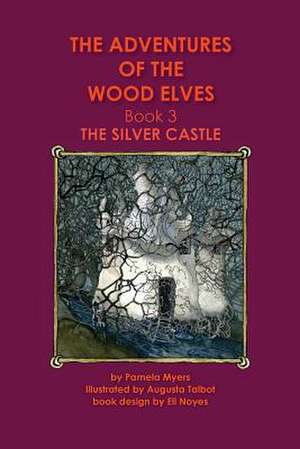 The Adventures of the Wood Elves de Pamela Myers