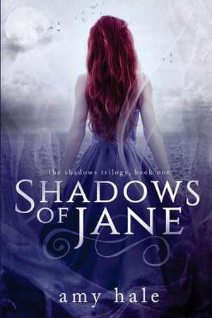 Shadows of Jane de Amy Hale