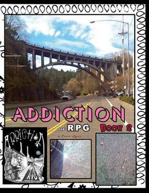 Addiction the RPG Book 2 de Steve Ryan