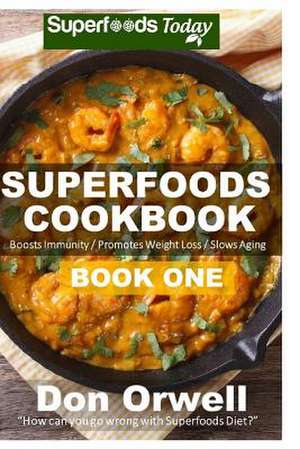 Superfoods Cookbook de Don Orwell