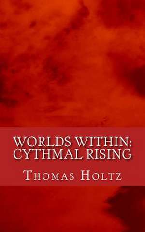 Worlds Within de Thomas J. Holtz