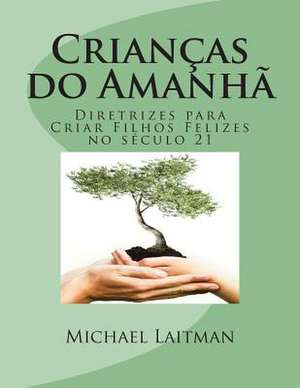 Criancas Do Amanha de Michael Laitman