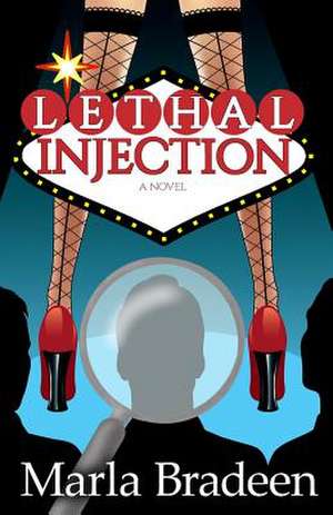 Lethal Injection de Marla Bradeen