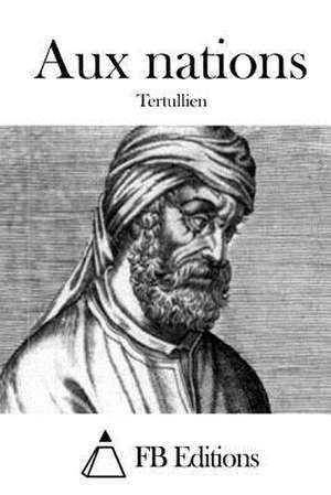 Aux Nations de Tertullien