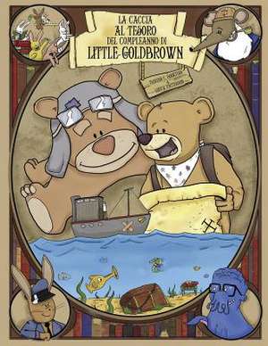 La Caccia Al Tesoro del Compleanno Di Little Goldbrown de Florian C. Booktian