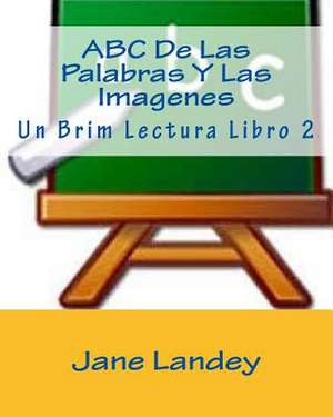 ABC de Las Palabras y Las Imagenes de Jane Landey