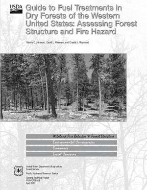 Guide to Fuel Treatments in Dry Forests of the Western United States de United States Department of Agriculture