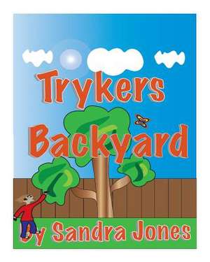 Trykers Backyard de Sandra Lynn Jones