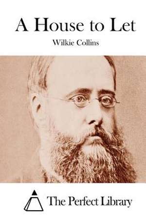 A House to Let de Wilkie Collins
