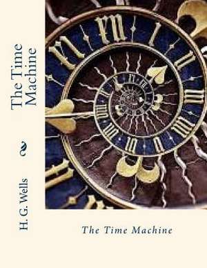 The Time Machine de H. G. Wells