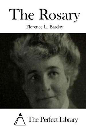 The Rosary de Florence L. Barclay