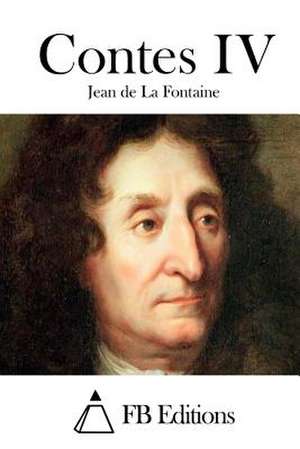 Contes IV de Jean De La Fontaine