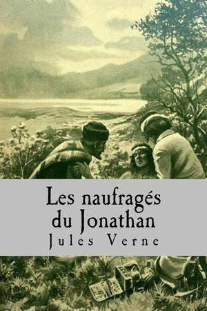 Les Naufrages Du Jonathan de Verne, M. Jules