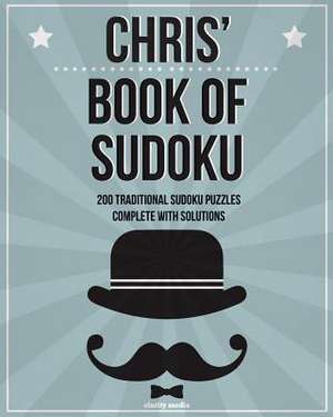 Chris' Book of Sudoku de Clarity Media