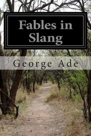 Fables in Slang de George Ade