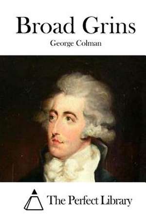 Broad Grins de George Colman