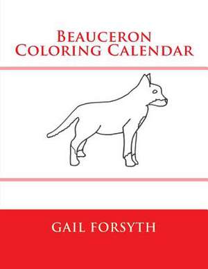 Beauceron Coloring Calendar de Gail Forsyth