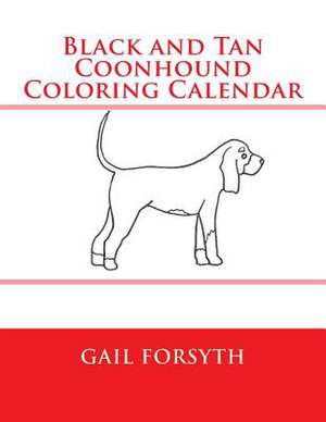 Black and Tan Coonhound Coloring Calendar de Gail Forsyth