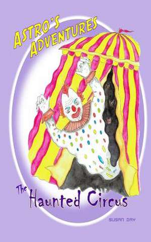 The Haunted Circus de Susan Day