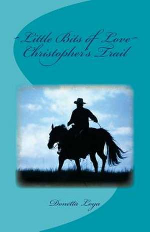 Christopher's Trail de Donetta Loya