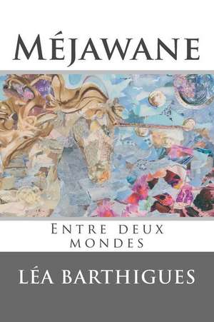 Mejawane de Lea Barthigues