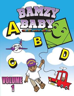 Bamzy Baby Phonics Activity Workbook de Raymond 'Bamzy Baby' Manson