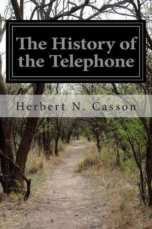 The History of the Telephone de Herbert Newton Casson