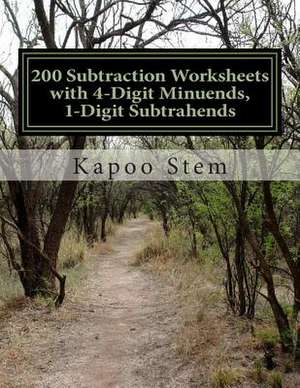 200 Subtraction Worksheets with 4-Digit Minuends, 1-Digit Subtrahends de Kapoo Stem