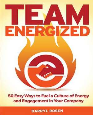 Team Energized! de Darryl Rosen