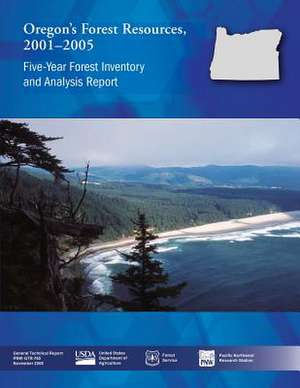 Oregon?S Forest Resources, 2001?2005 de United States Department of Agriculture