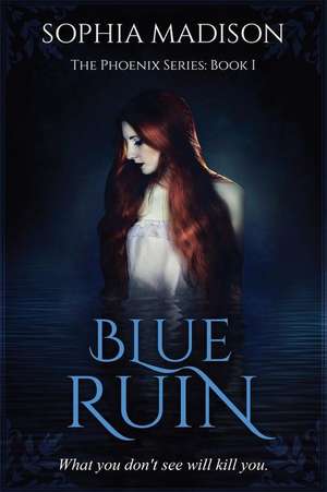 Blue Ruin de Sophia Madison