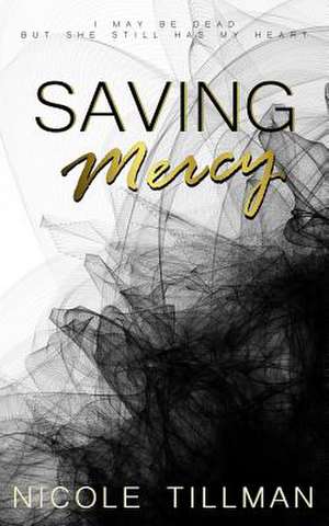 Saving Mercy de Nicole Tillman