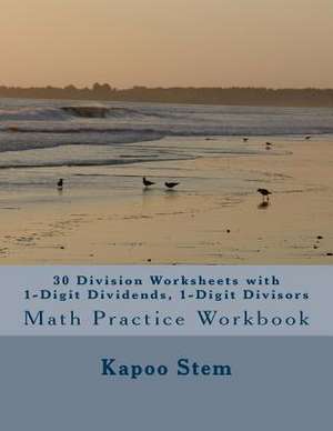 30 Division Worksheets with 1-Digit Dividends, 1-Digit Divisors de Kapoo Stem