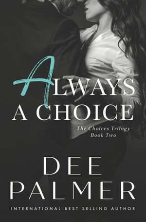 Always a Choice de Dee Palmer