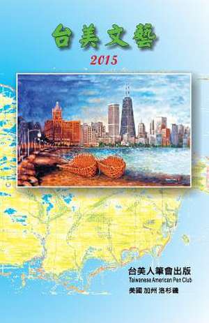 Taiwanese American Literature 2015 de American Taiwanese Penclub