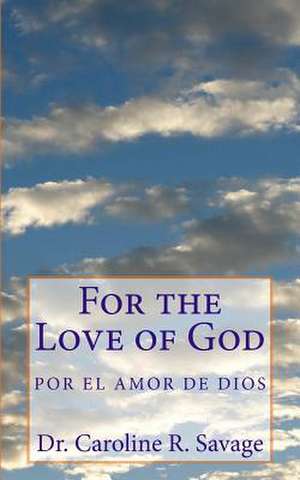 For the Love of God de Dr Caroline R. Savage