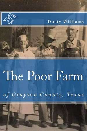 The Poor Farm de Dusty Williams