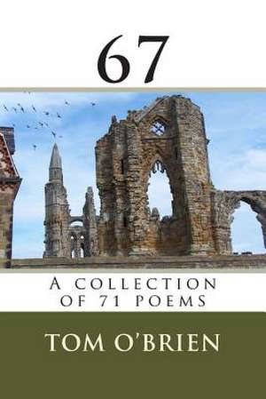 67 a Collection of 71 Poems de Tom O'Brien