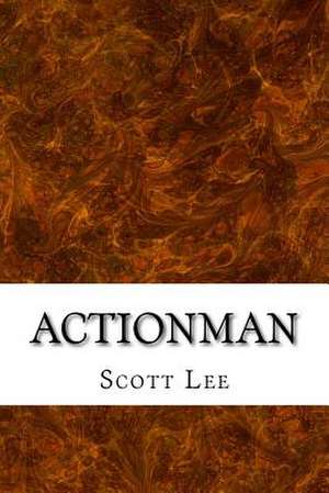 Actionman de Scott Lee