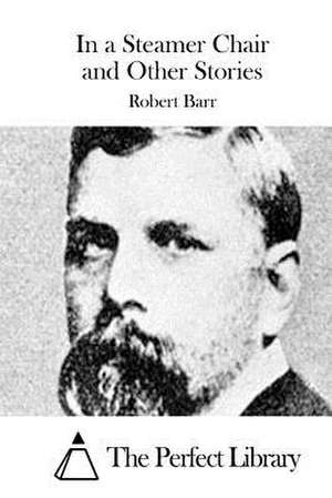 In a Steamer Chair and Other Stories de Robert Barr