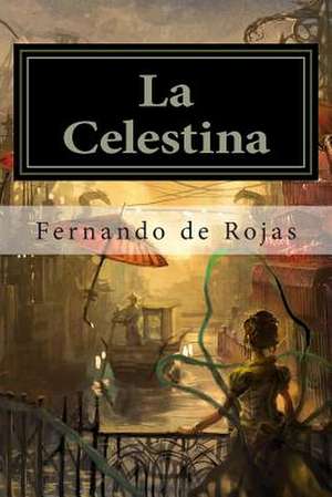 La Celestina de Fernando De Rojas