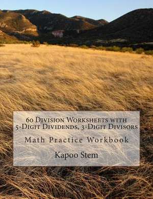 60 Division Worksheets with 5-Digit Dividends, 3-Digit Divisors de Kapoo Stem